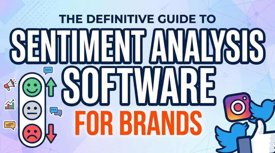 Software R Sentiment The Definitive Guide to Sentiment Analysis Software for Brands ...